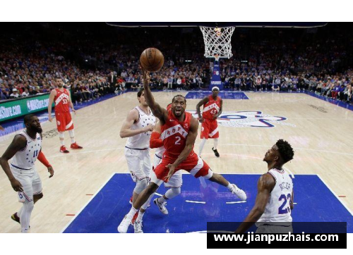 永利yl23455猛龙逆袭！NBA季后赛中击败76人的传奇之夜 - 副本